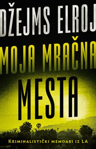 moja mračna mesta džejms elroj 