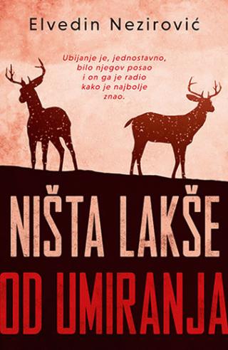 ništa lakše od umiranja elvedin nezirović 