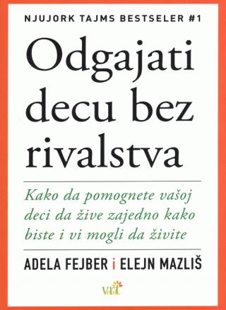 odgajati decu bez rivalstva elejn mazliš adela fejber 