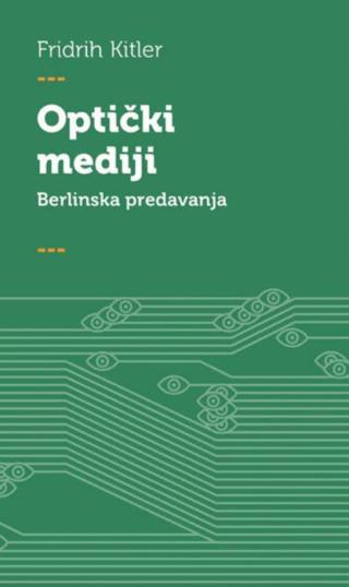 optički mediji fridrih kitler 