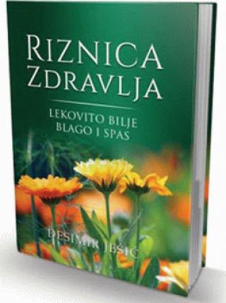 riznica zdravlja lekovito bilje blago i spas desimir ješić 