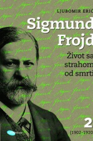 sigmund frojd život sa strahom od smrti 2 (1902 1920) ljubomir erić 