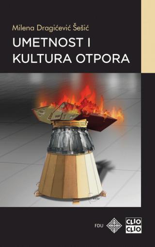 umetnost i kultura otpora milena dragićević šešić 