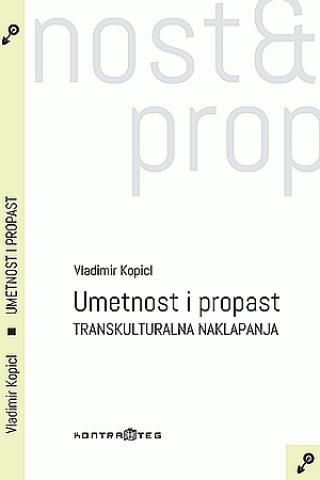 umetnost i propast transkulturalna naklapanja vladimir kopicl 