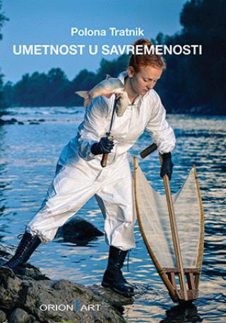 umetnost u savremenosti polona tratnik 