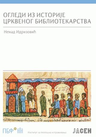 ogledi iz istorije crkvenog bibliotekarstva nenad idrizović 