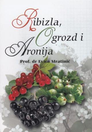 ribizla, ogrozd i aronija evica mratinić 