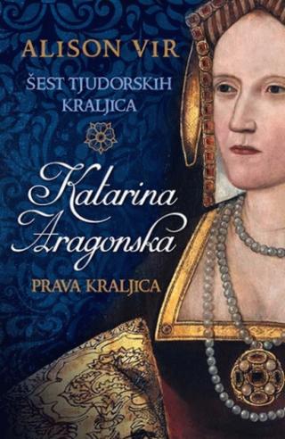 šest tjudorskih kraljica katarina aragonska prava kraljica alison vir 