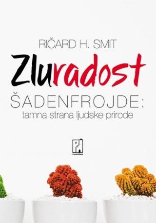 zluradost šadenfrojde tamna strana ljudske prirode ričard smit 