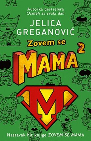 zovem se mama 2 jelica greganović 