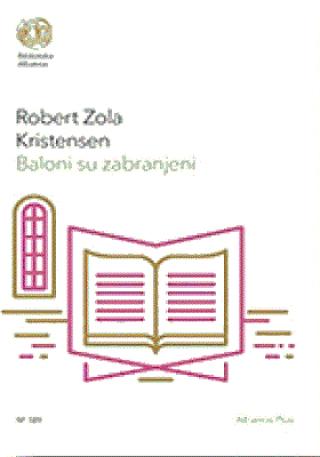 baloni su zabranjeni robert zola kristensen 