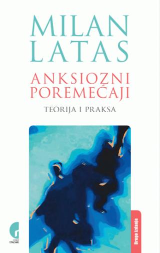 anksiozni poremećaji milan latas 