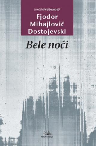bele noći fjodor mihajlovič dostojevski 