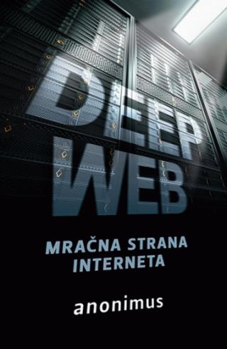 deep web mračna strana interneta anonimus 