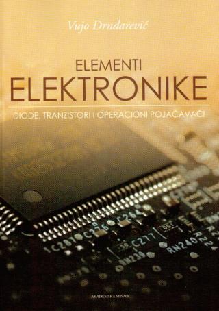 elementi elektronike diode, tranzistori i operacioni pojačavači 