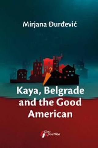kaya, belgrade and the good american mirjana đurđević 