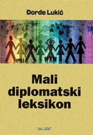 mali diplomatski leksikon đorđe lukić 