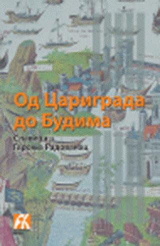 od carigrada do budima slavica garonja radovanac 