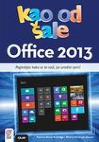 office 2013 kao od šale sherry kinkoph gunter patrice ann rutledge 