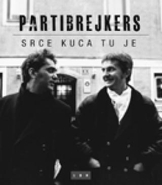partibrejkers srce kuca tu je 