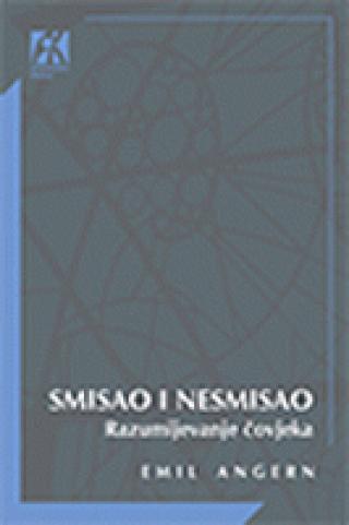 smisao i nesmisao, razumevanje čoveka emil angern 