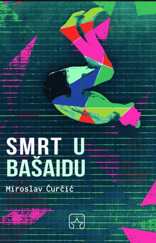 smrt u bašaidu miroslav ćurčić 