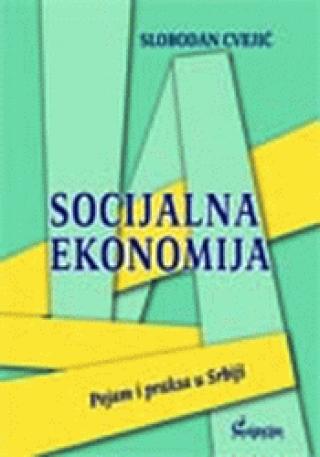 socijalna ekonomija pojam i praksa u srbiji 