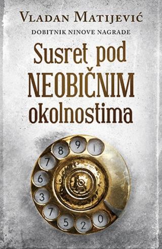 susret pod neobičnim okolnostima vladan matijević 