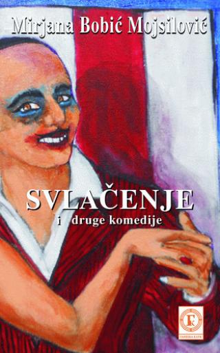 svlačenje i druge komedije mirjana bobić mojsilović 