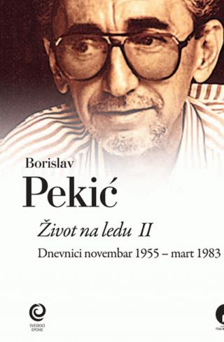 život na ledu 2 (dnevnici 1955 1982) borislav pekić 