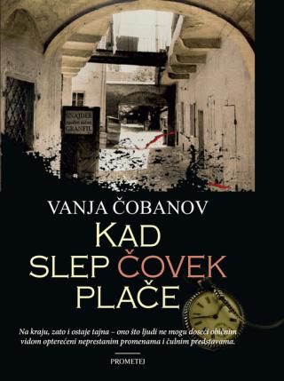 kad slep čovek plače vanja čobanov 