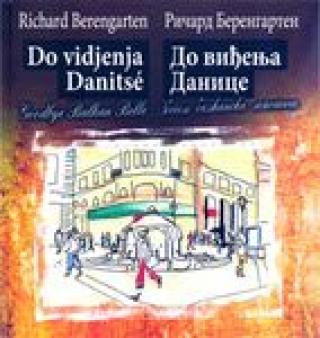 do viđenja, danice zbogom balkanska lepotice ričard berengarten 