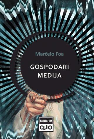 gospodari medija marčelo foa 