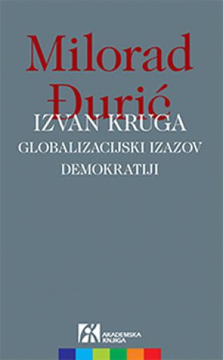 izvan kruga globalizacijski izazov demokratiji 