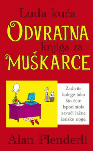 luda kuća odvratna knjiga za muškarce alan plenderli 
