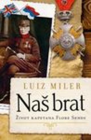naš brat život kapetana flore sends luiz miler 