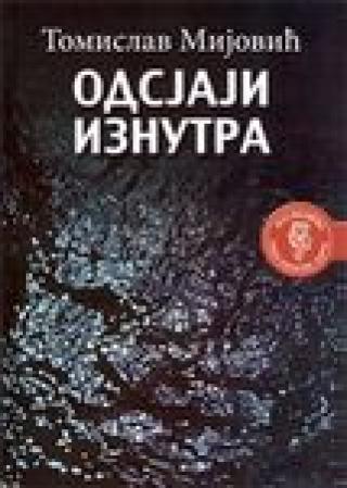odsjaji iznutra tomislav milojević 