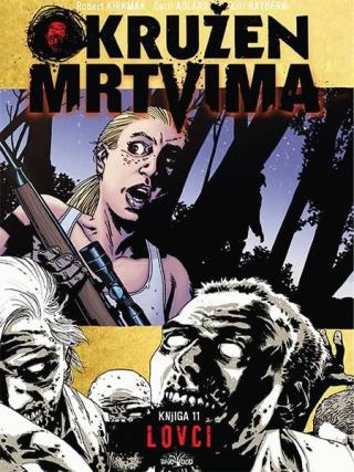 okružen mrtvima 11 lovci čarli adlard klif ratbern robert kirkman 
