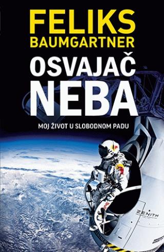 osvajač neba moj život u slobodnom padu feliks baumgartner 
