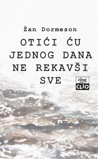 otići ću jednog dana ne rekavši sve 