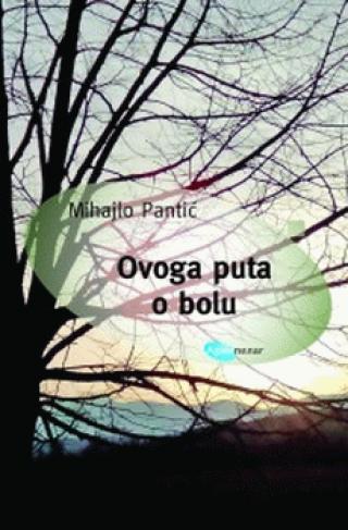 ovoga puta o bolu mihajlo pantić 