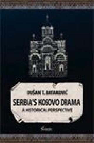 serbia s kosovo drama dušan t bataković 
