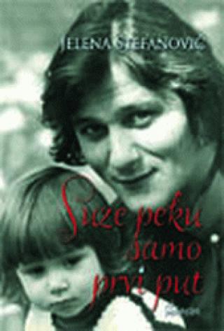 suze peku samo prvi put jelena stefanović 