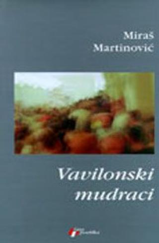 vavilonski mudraci miraš martinović 