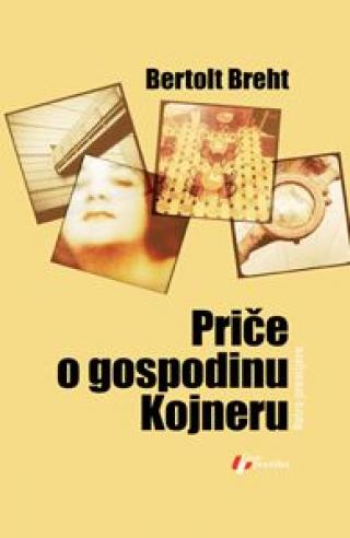 priče o gospodinu kojneru bertold breht 