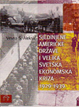 sjedinjene američke države i velika svetska ekonomska kriza 1929 1939 vesna s aleksić 
