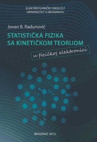 statistička fizika sa kinetičkom teorijom u fizičkoj elektronici jovan b radunović 