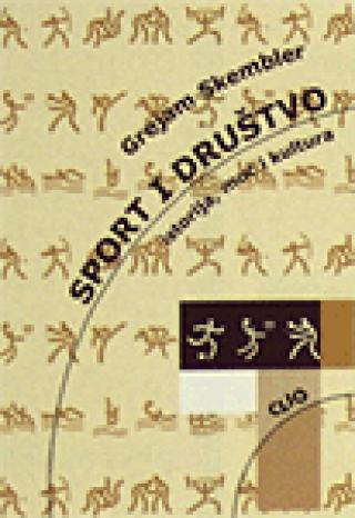 sport i društvo istorija, moć i kultura grejam skembler 