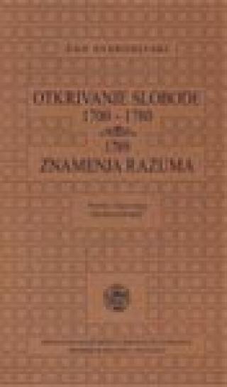 otkrivanje slobode 1770 1780 žan starobinski 