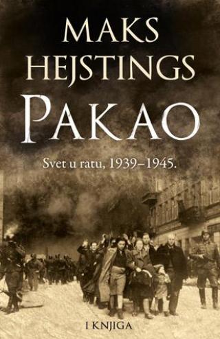 pakao svet u ratu 1939 1945 i maks hejstings 